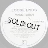 Loose Ends - Magic Touch (Remix/Original 12" Vers)/Choose Me (Sly's Eastern Promise Mix)/A Little Spice (Gang Starr Remix)  12"