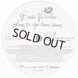 Brooke Valentine - Long As You Come Home  12"