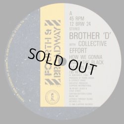 画像1: Brother D With Collective Effort - How We Gonna Make The Black Nation Rise ?/Dib-Be-Dib-Be-Dize (Dub)   12"