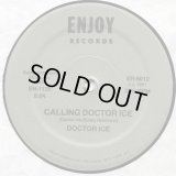 Doctor Ice - Calling Doctor Ice/Ice Theme  12"