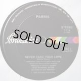 Parris - Never Take Your Love/Can't Let Go  12"