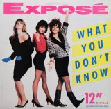 Exposé - What You Don't Know  12"