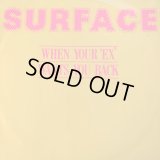 Surface - When Your X Wants You Back  12" 