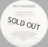 Oliver Cheatham - Just To Be With You  12"