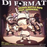 DJ Format Feat. Abdominal - Vicious Battle Raps/2, 3...Scrape/Ill Culinary Behaviour (Remixes)  12"
