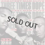Three Times Dope - Greatest Man Alive/Straight Up    12"
