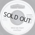 Fantasy - Hold On Tight  7"