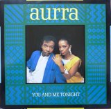 Aurra - You And Me Tonight/Keep On Dancing 12"