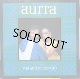 Aurra - You And Me Tonight/Keep On Dancing 12"