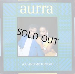 画像1: Aurra - You And Me Tonight/Keep On Dancing 12"