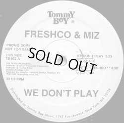 画像1: Freshco & Miz - We Don't Play/Ain't U Freshco ?  12"  