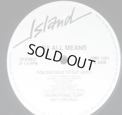 画像1: By All Means - You Decided To Go/Somebody Save Me/I Surrender To Your Love 12"