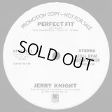 Jerry Knight - Perfect Fit (Album Vers/Edit Vers)  12" 