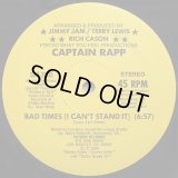 Captain Rapp/Kimberly Ball - Bad Times (I Can't Stand It) 12"