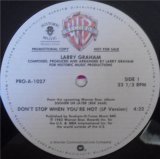 Larry Graham - Don't Stop When You're Hot 12"