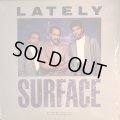 Surface - Lately/Feels So Good  12"