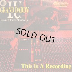 画像1: Grand Daddy I.U. - This Is A Recording 12"