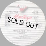 Mandrill - Wired For Love/Get It While It's Hot  12"