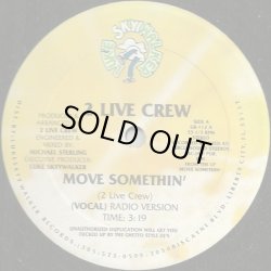 画像1: 2 Live Crew - Move Somethin' (Radio Version/XXX Rated Version)  12"