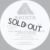 General Johnson - Can't Nobody Love Me Like You Do  12"