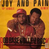 Rob Base & D.J. E-Z Rock - Joy And Pain (Remix)/Times Are Gettin' Ill  12"