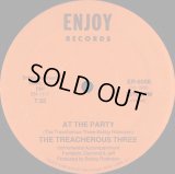 The Treacherous Three - At The Party/Party  12"
