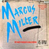 Marcus Miller - My Best Friend's Girlfriend   12"