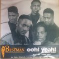 Bestman - Ohh ! Yeah !/I Can "Show You"  12"