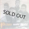 Bestman - Ohh ! Yeah !/I Can "Show You"  12"