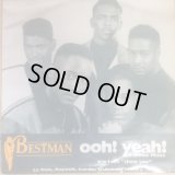 Bestman - Ohh ! Yeah !/I Can "Show You"  12"