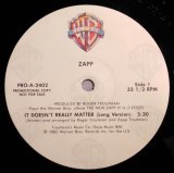 Zapp - It Doesn't Really Matter/Ja Ready To Rock  12"