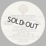 Something For The People - You Want This Party Started  12"