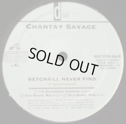 画像1: Chantay Savage - Betcha'll Never Find   12"