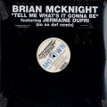 Brian McKnight featuring Jermaine Dupri - Tell Me What's It Gonna Be (So So Def Remix) 12"