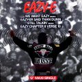 Eazy E - We Want Eazy (Remix)/Eazy-er Said Than Dunn/Still Talkin'(Remix)/Easy Chapter 8 Verse 10  12" 