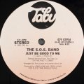 The S.O.S. Band - Just Be Good To Me （Vocal Remix/Instrumental Remix) 12"