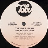 The S.O.S. Band - Just Be Good To Me （Vocal Remix/Instrumental Remix) 12"