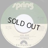 Fatback - Kool Whip/Keep Your Fingers Out The Jam  7"