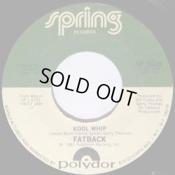 画像1: Fatback - Kool Whip/Keep Your Fingers Out The Jam  7"