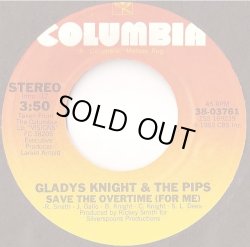 画像1: Gladys Knight & The Pips - Save The Overtime (For Me)   7" 