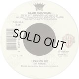 Club Nouveau - Lean On Me/Pump It Up (Reprise)  7"