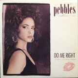 Pebbles - Do Me Right  12"