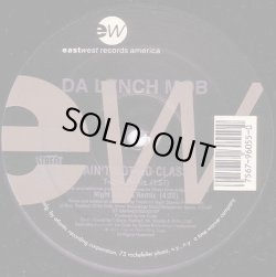 画像1: (Ice Cube's) Da Lench Mob - Ain't Got No Class  12"