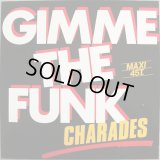Charades - Gimme The Funk  12"