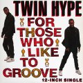 Twin Hype - For Those Who Like To Groove/Lyrical Rundown  12"