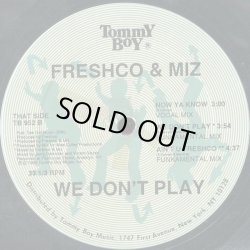画像2: Freshco & Miz - We Don't Play/Ain't U Freshco ?  12"