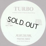 Positive Force - We Got The Funk/Tell Me What You See 12" 