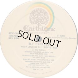 画像1: B.T. Express - Your Love (Is All I Need) 12"