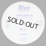 Wish - Mr. D.J. (Remix Version)  12"