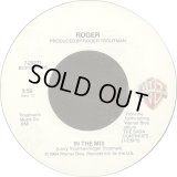 Roger - In The Mix/Bucket Of Blood  7"